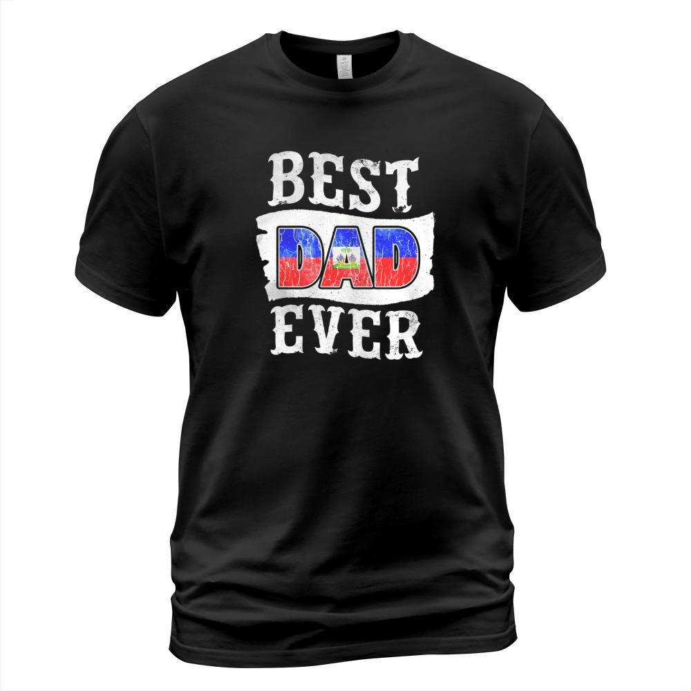 Mens Best Dad Ever Fathers Day T-Shirt Haitian Flag Haiti Black Men T-Shirt Unisex