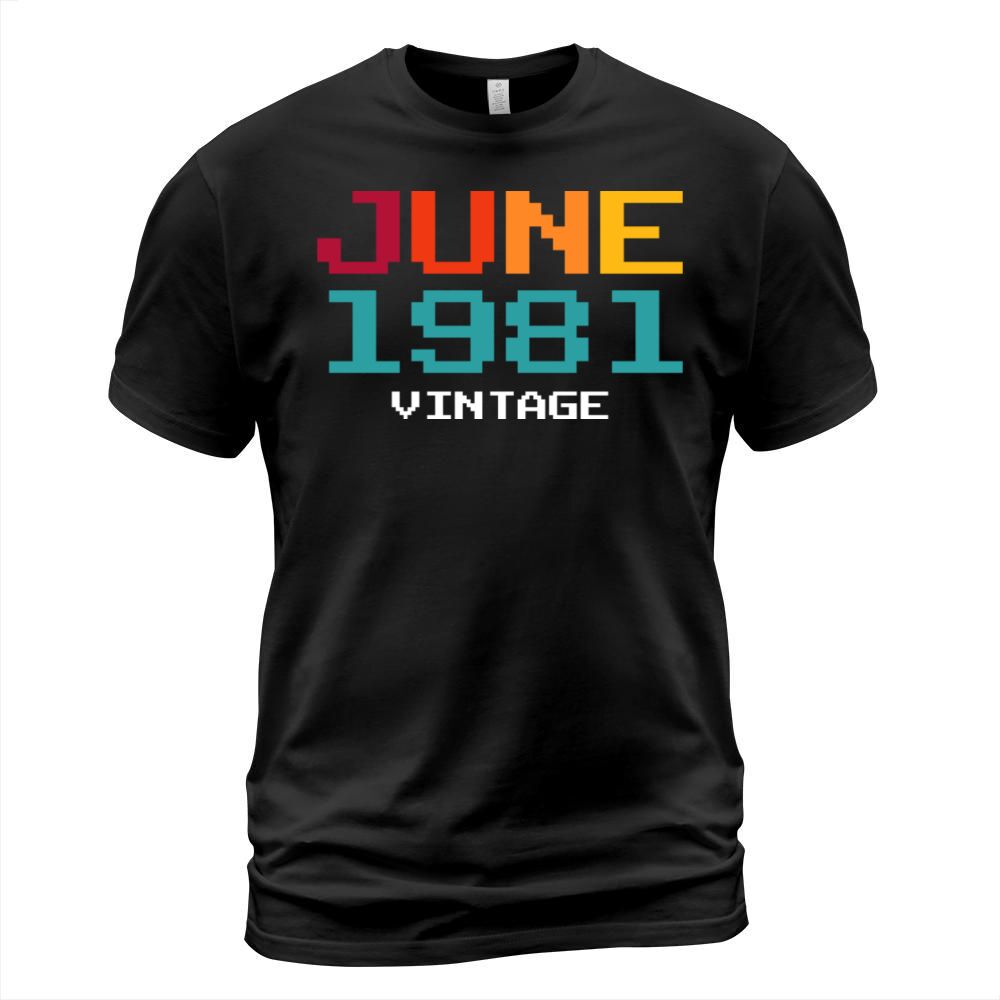 1981 vintage born in June gift T-Shirt Unisex