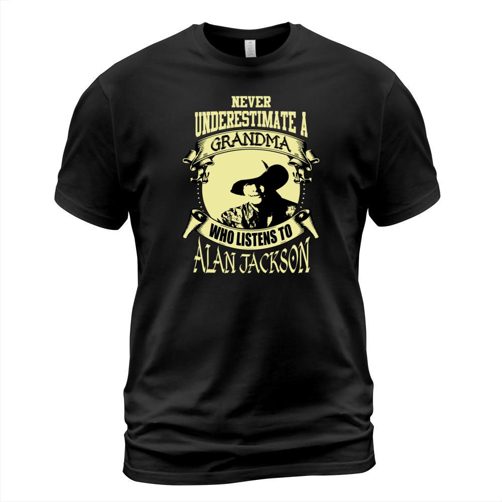 Never Underestimate A Grandma Who Listens To Alan Jackson T-Shirt Unisex