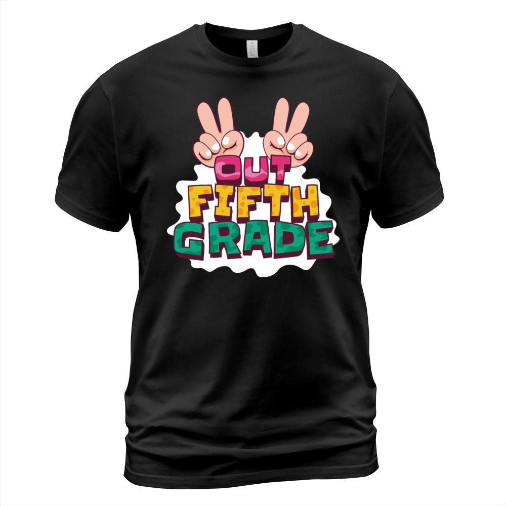 Out fifth grade school Out fifth grade school gift T-Shirt Unisex