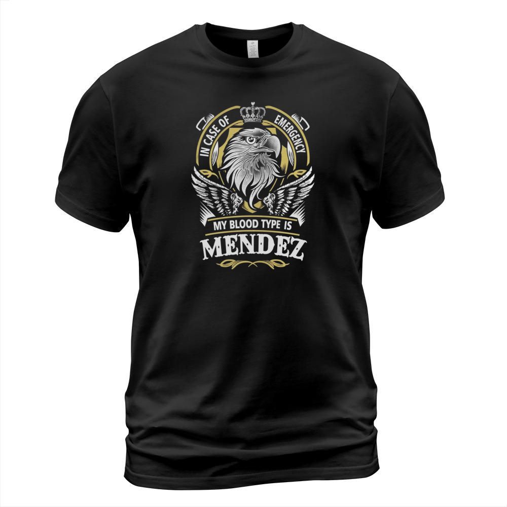 MENDEZ In Case Of Emergency My Blood type Is MENDEZ Gifts T Shirt T-Shirt Unisex