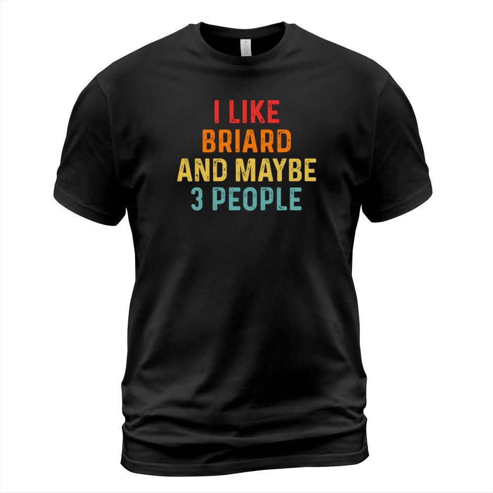 I Like Briard And Maybe 3 People Retro Vintage T-Shirt Unisex