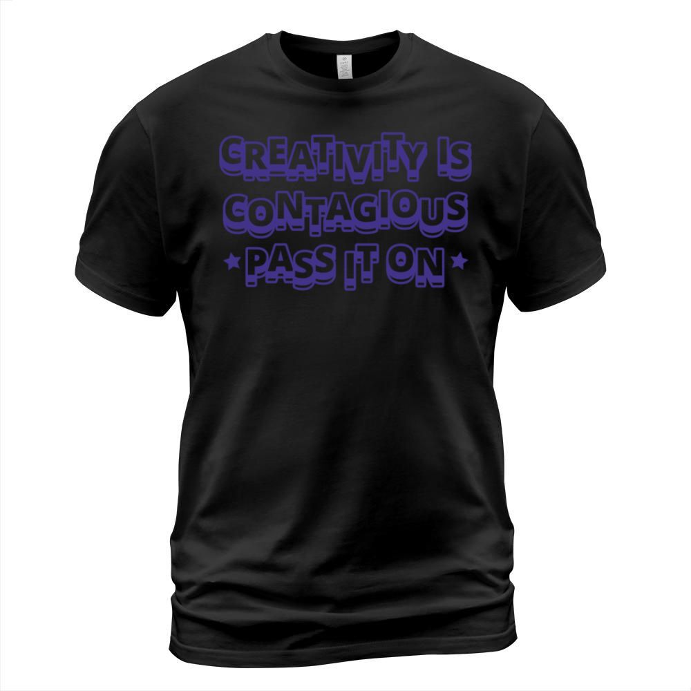 Creativity Is Contagious Artist Quote Cut Out T-Shirt Unisex