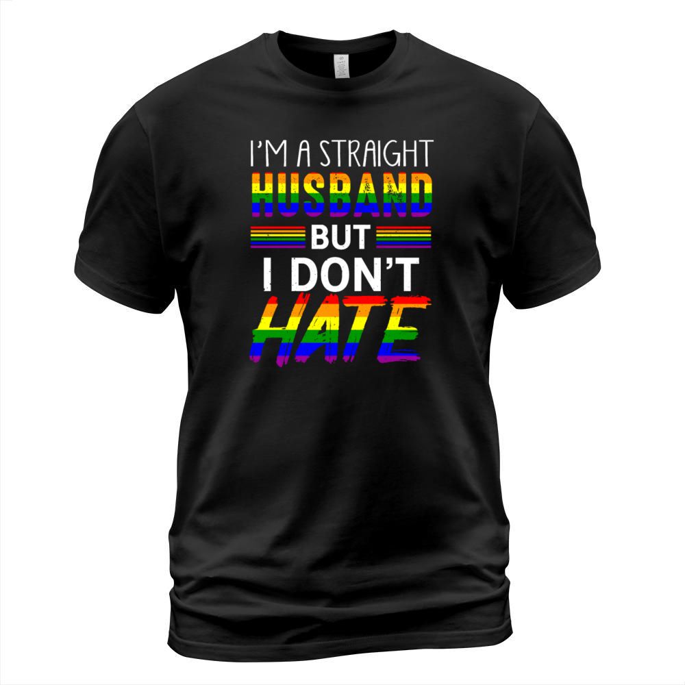 Straight Husband Do Not Hate LGBTQ Pride T-Shirt Unisex