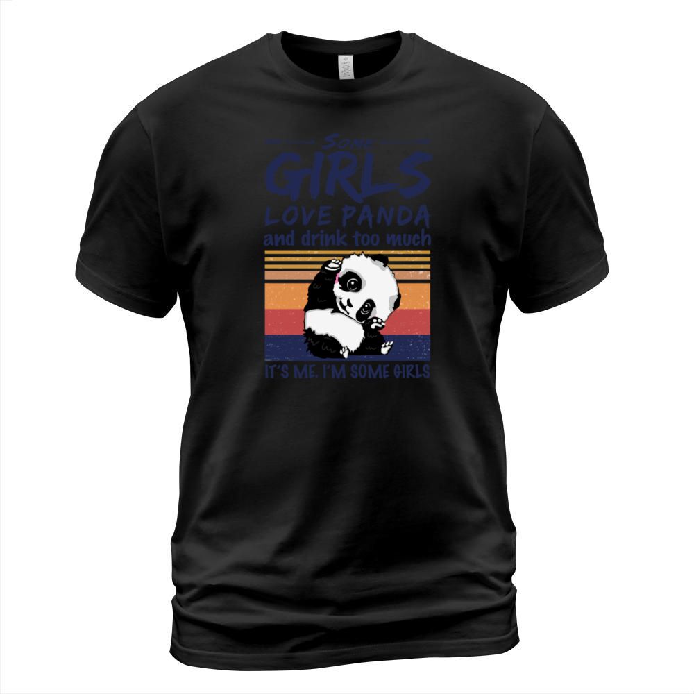 Some Girls Love Panda And Drink Too Much Vintage T-Shirt Unisex
