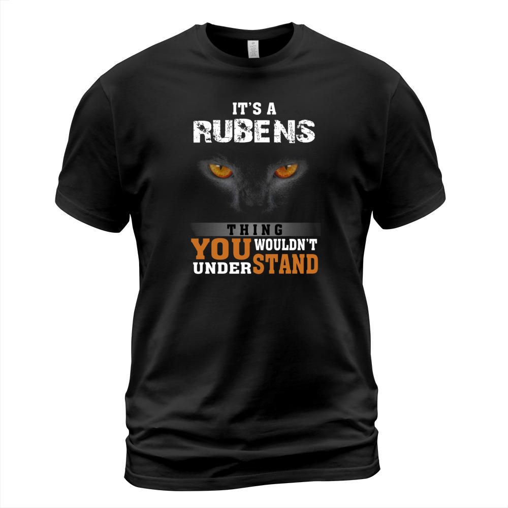 Its a Rubens Thing You Wouldnt Understand - Name Custom T-Shirts T-Shirt Unisex