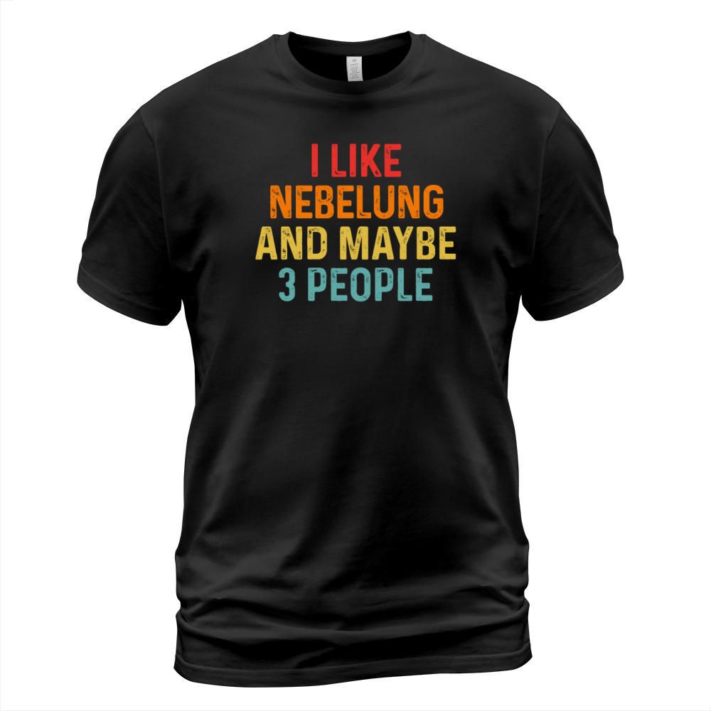 I Like Nebelung And Maybe 3 People Retro Vintage T-Shirt Unisex