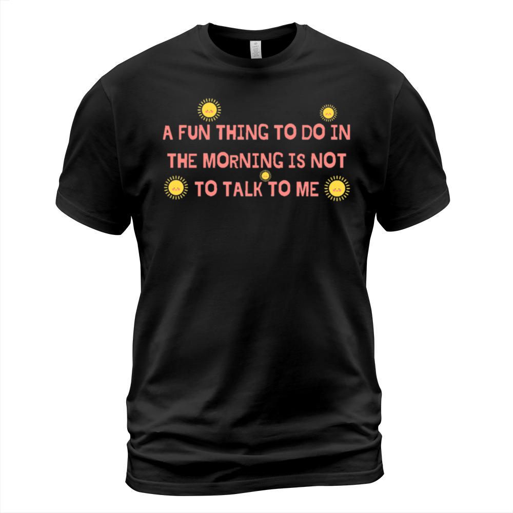 Funny quote T-Shirt Unisex