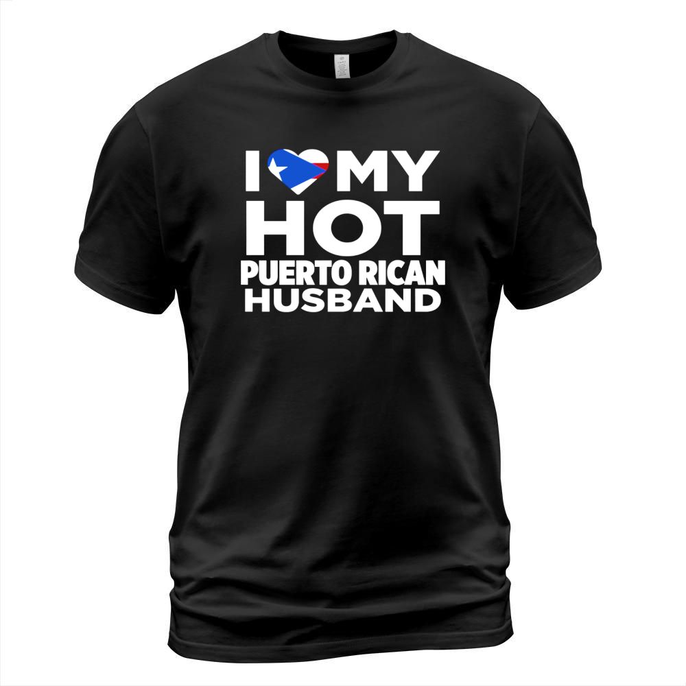 I Love My Hot Puerto Rican Husband Puerto Rico T-Shirt T-Shirt Unisex