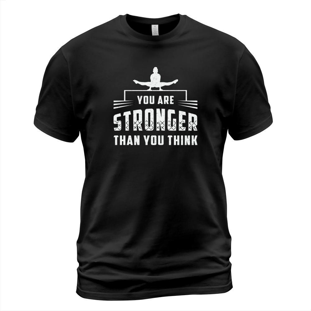 Gymnastics You Are Stronger Bars Beam Gymnast T-Shirt Unisex