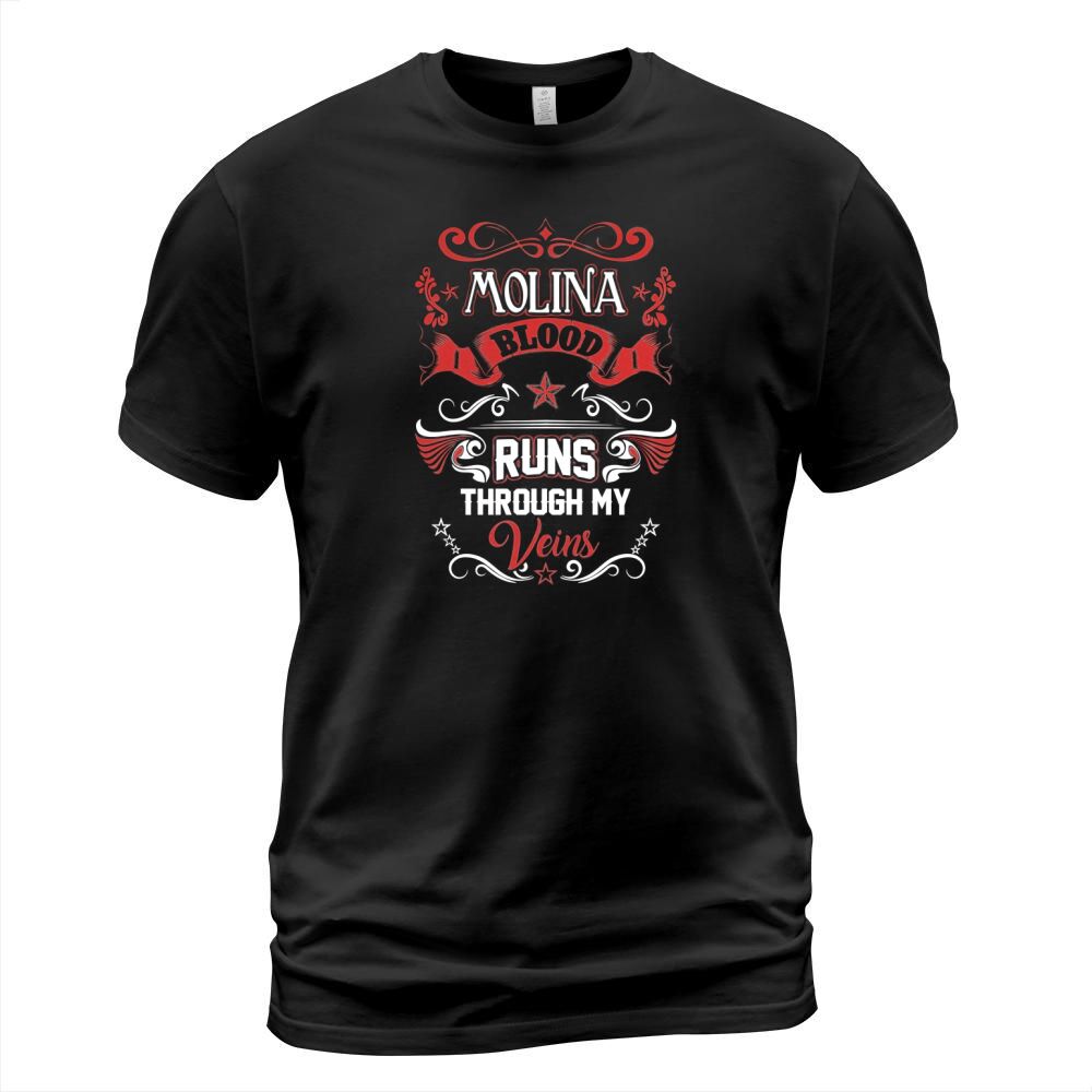 MOLINA BLOOD RUNS THROUGH MY VEINS T-Shirt Unisex