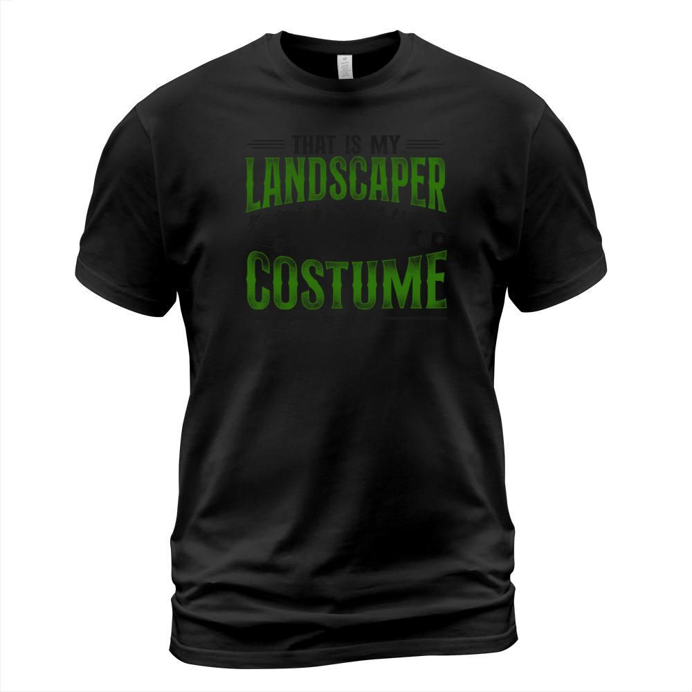Landscaper Landscaping Landscape T-Shirt Unisex