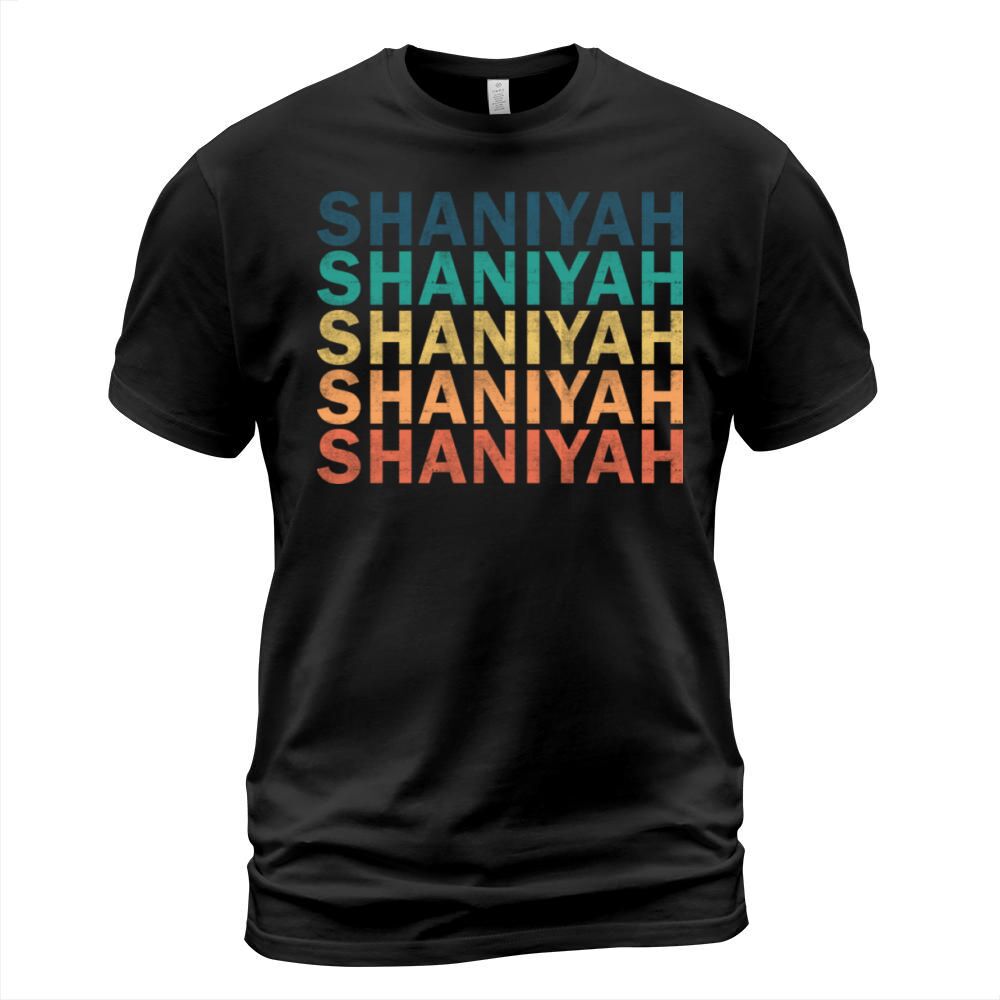 Shaniyah Name T Shirt - Shaniyah Vintage Retro Nam T-Shirt Unisex
