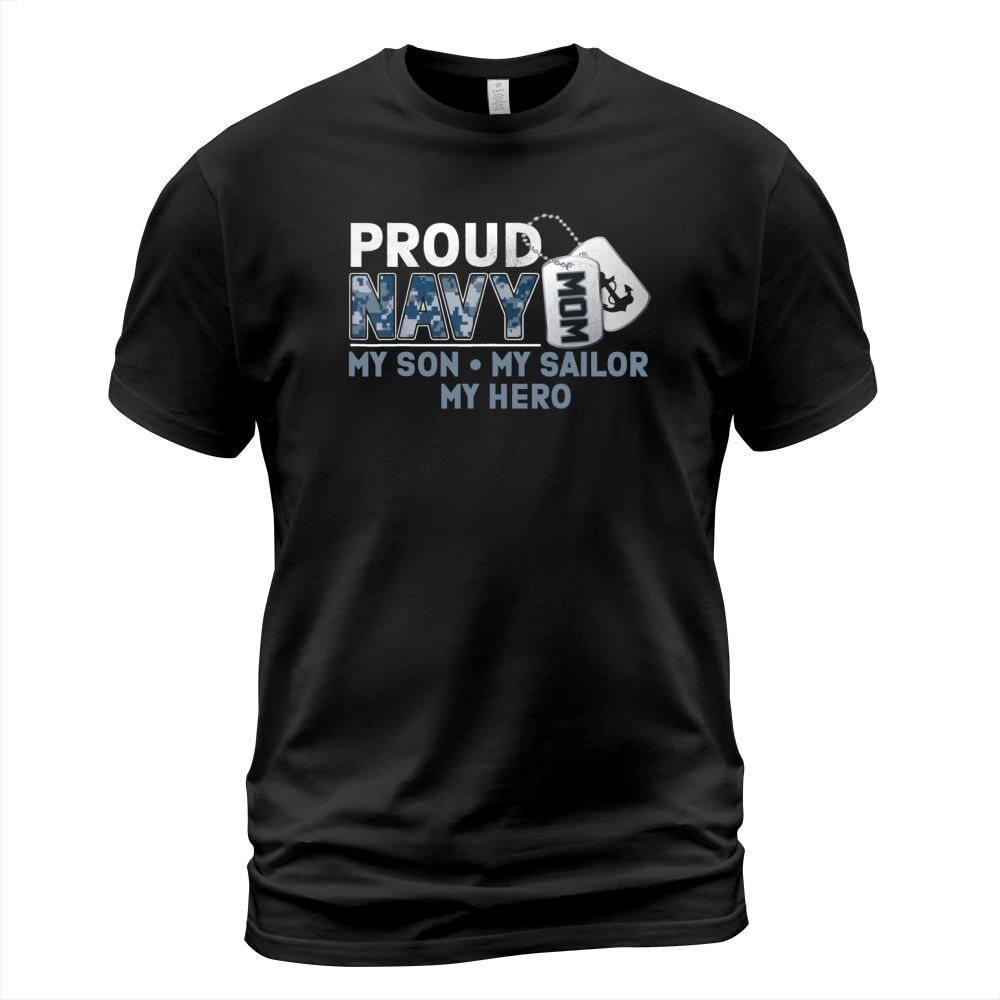 Proud Navy Mom My Son My Sailor My Hero shirt T-Shirt Unisex