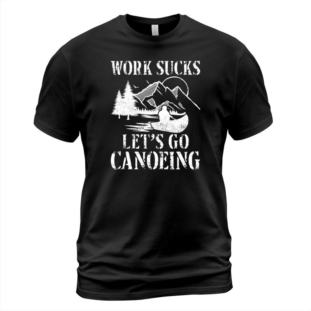 Canoe Canoeing Vintage Work Sucks T-Shirt Unisex