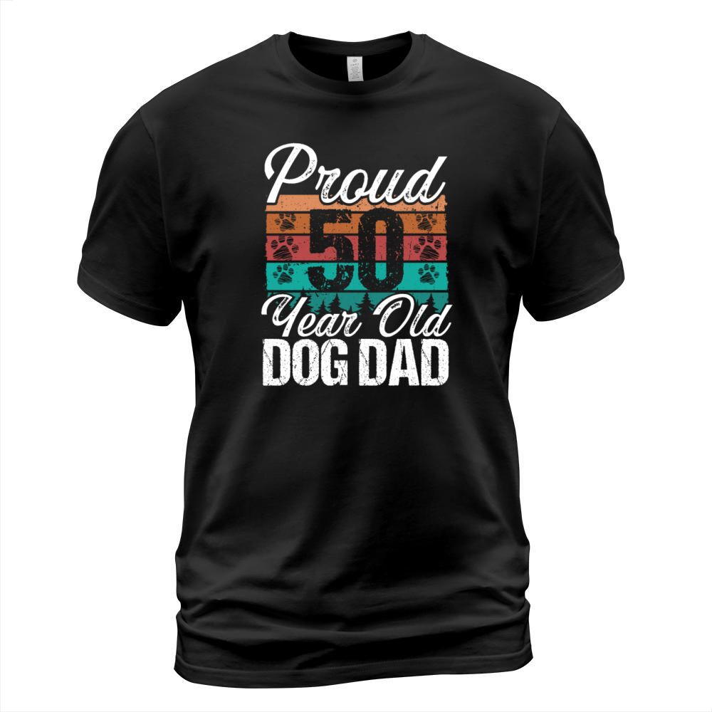 Proud 50 Year Old Dog Dad Dog Lover 50th Birthday T-Shirt Unisex