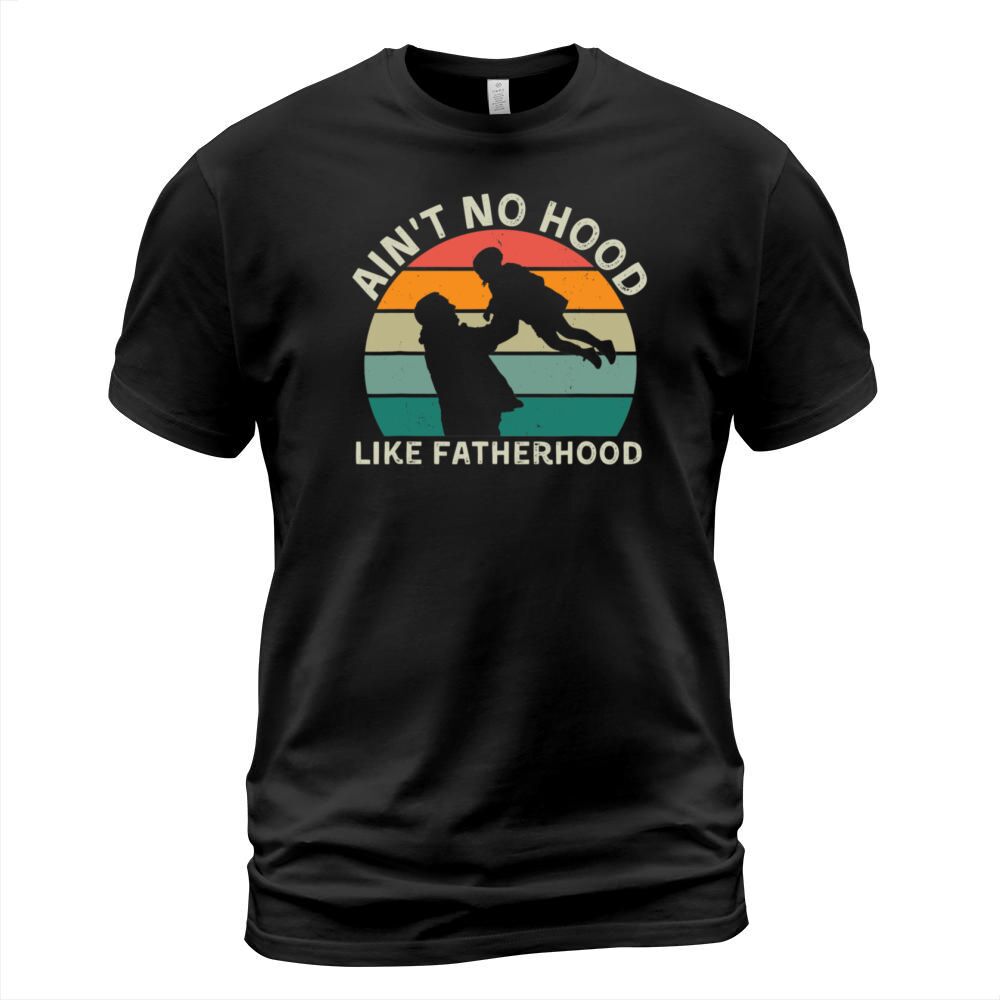 Vintage Dad Father Aint Hood Like Fatherhood T-Shirt Unisex