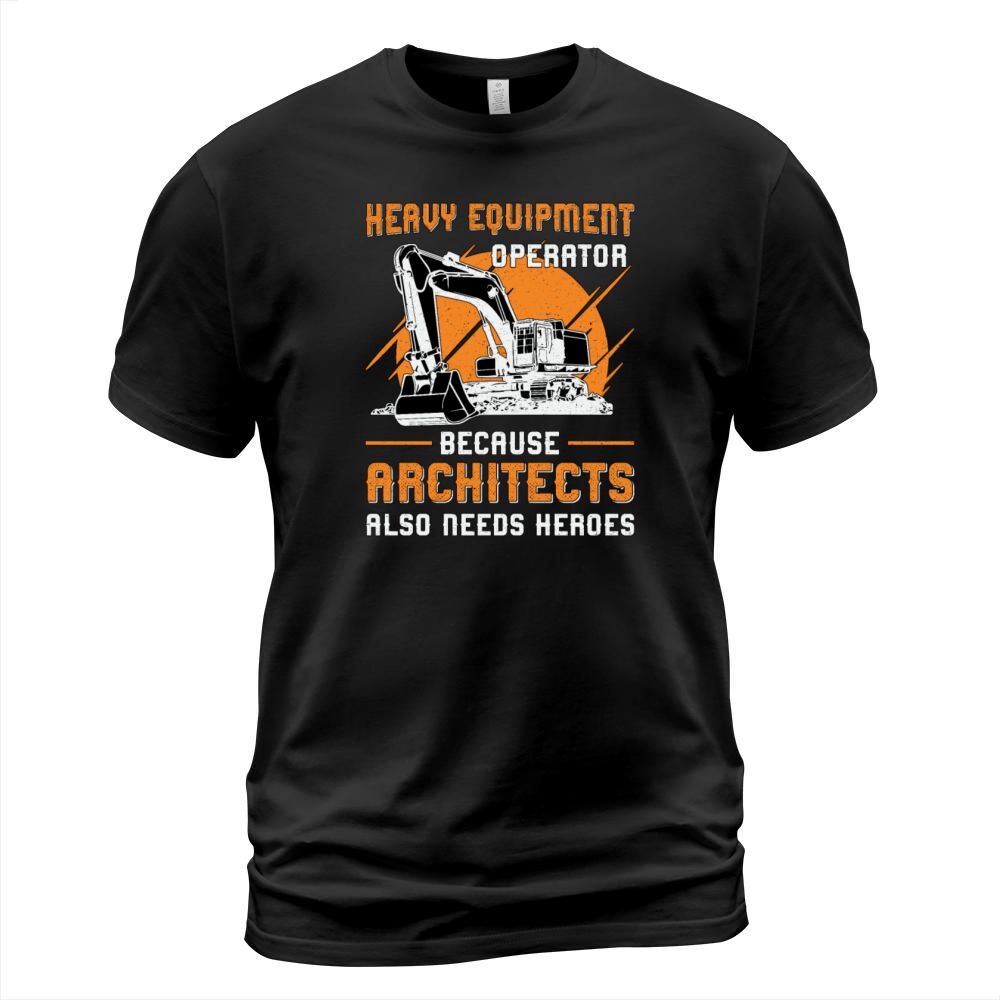 Excavator Heavy Equipment Operator Construction T-Shirt Unisex