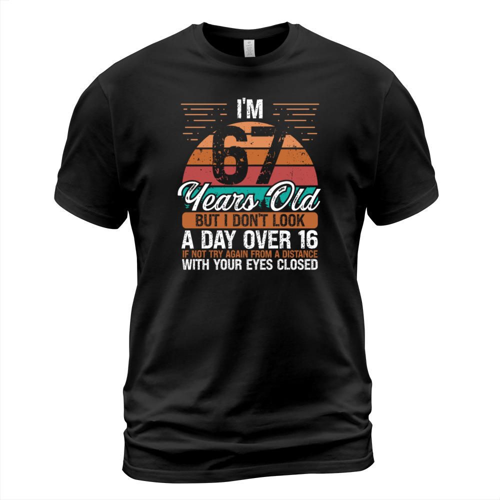 67 Birthday Day over 16 Vintage 67 Years Old T-Shirt Unisex