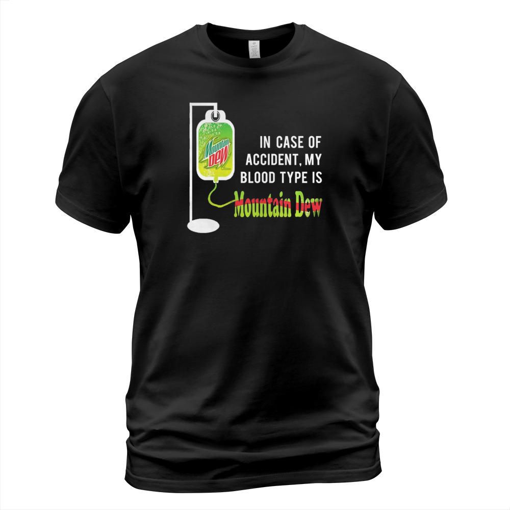 MY BLOOD TYPE IS MOUNTAIN DEW T-Shirt Unisex