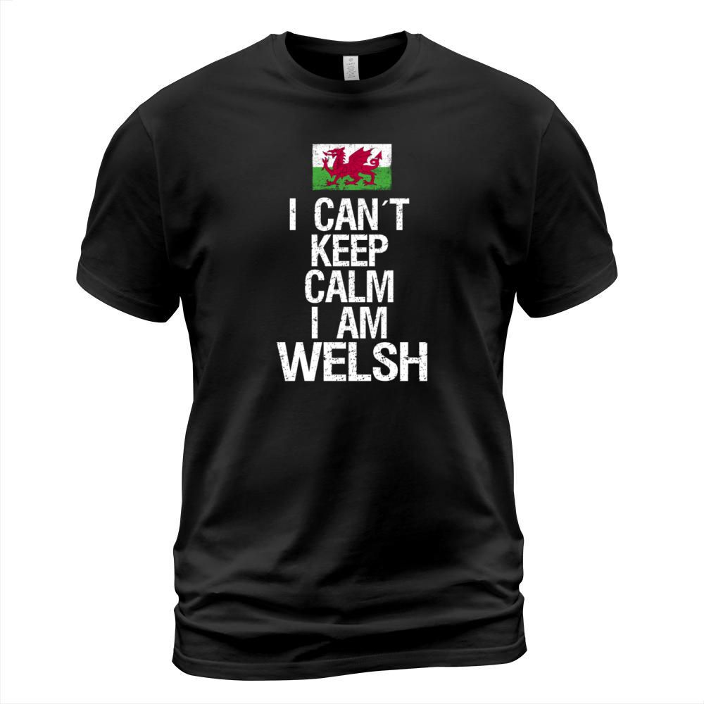 I can not keep calm I am Welsh T-Shirt Unisex