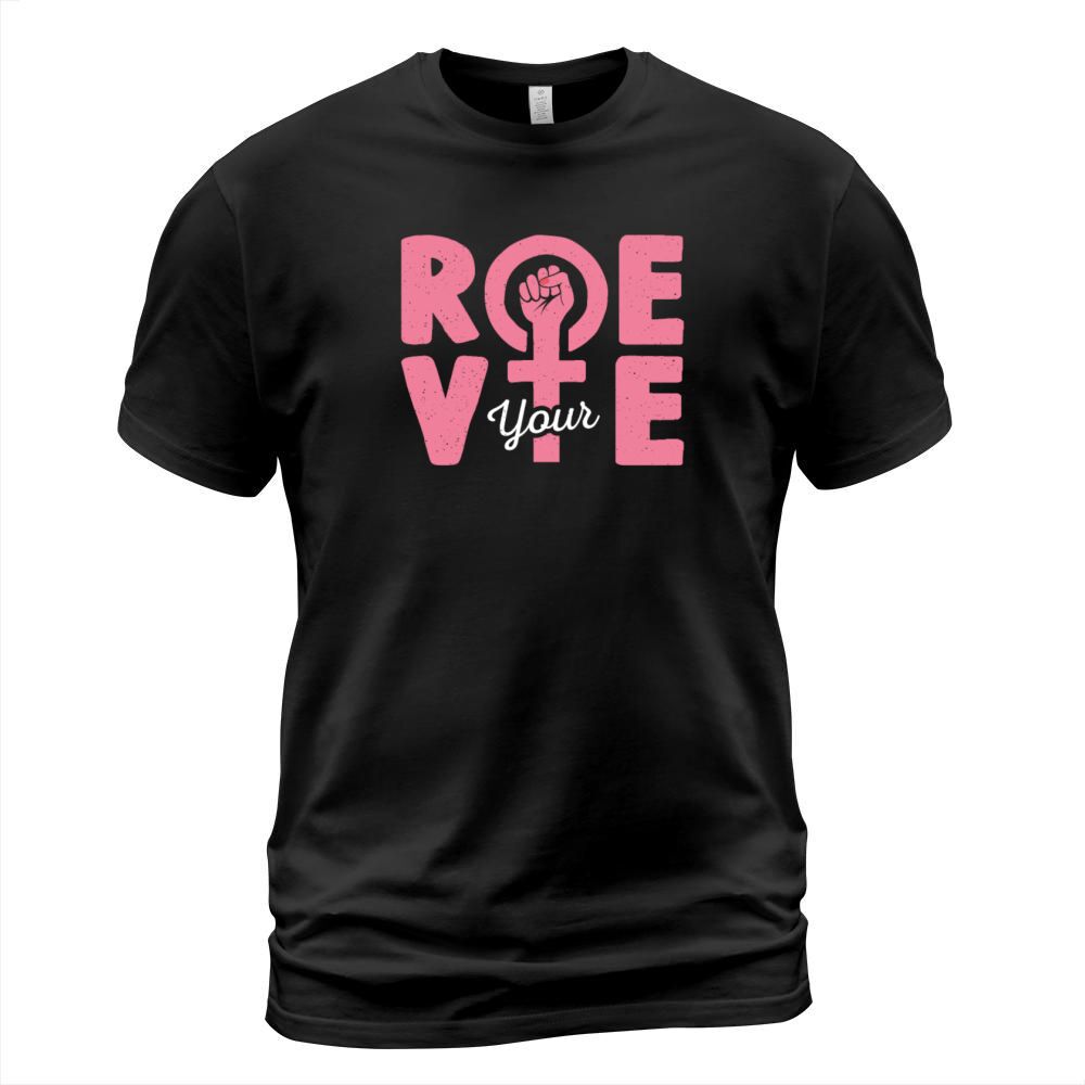 Roe Your Vote Pro Choice Womens Rights Vintage T-Shirt Unisex