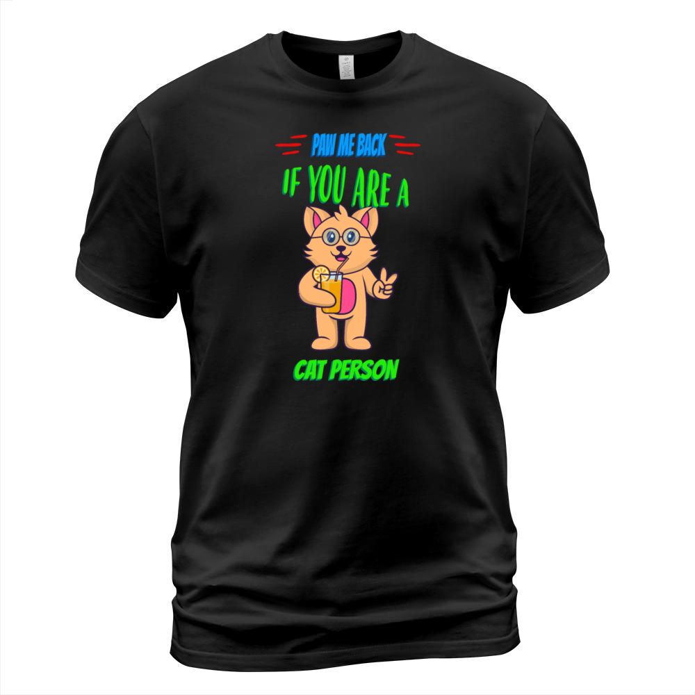 Paw Me Back If You Are A Cat Humor Sarcastic Quote T-Shirt Unisex
