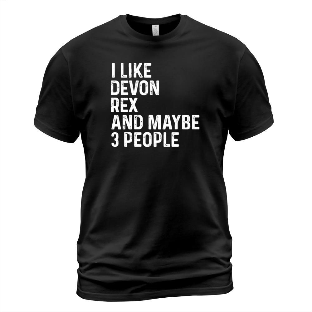 I Like Devon Rex And Maybe 3 People Cat Lover T-Shirt Unisex