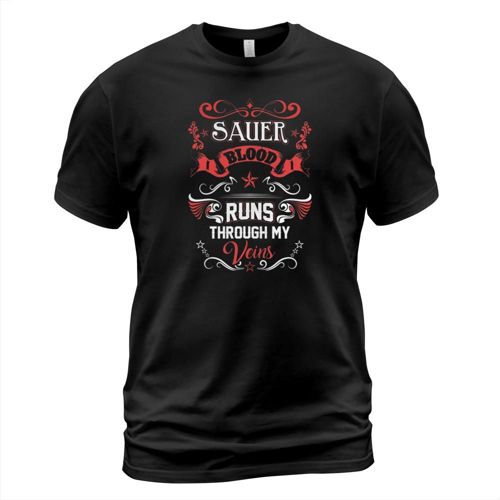 SAUER BLOOD RUNS THROUGH MY VEINS T-Shirt Unisex