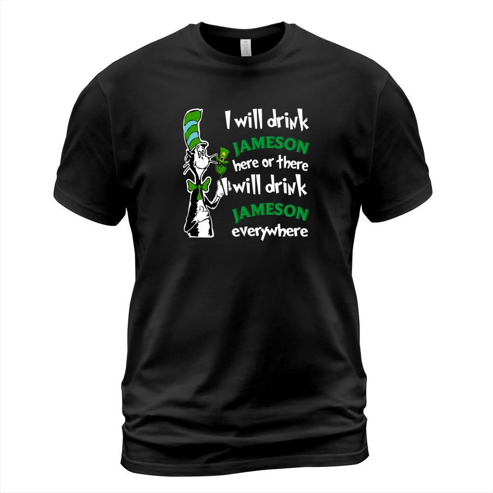 I will drink jameson T-Shirt Unisex