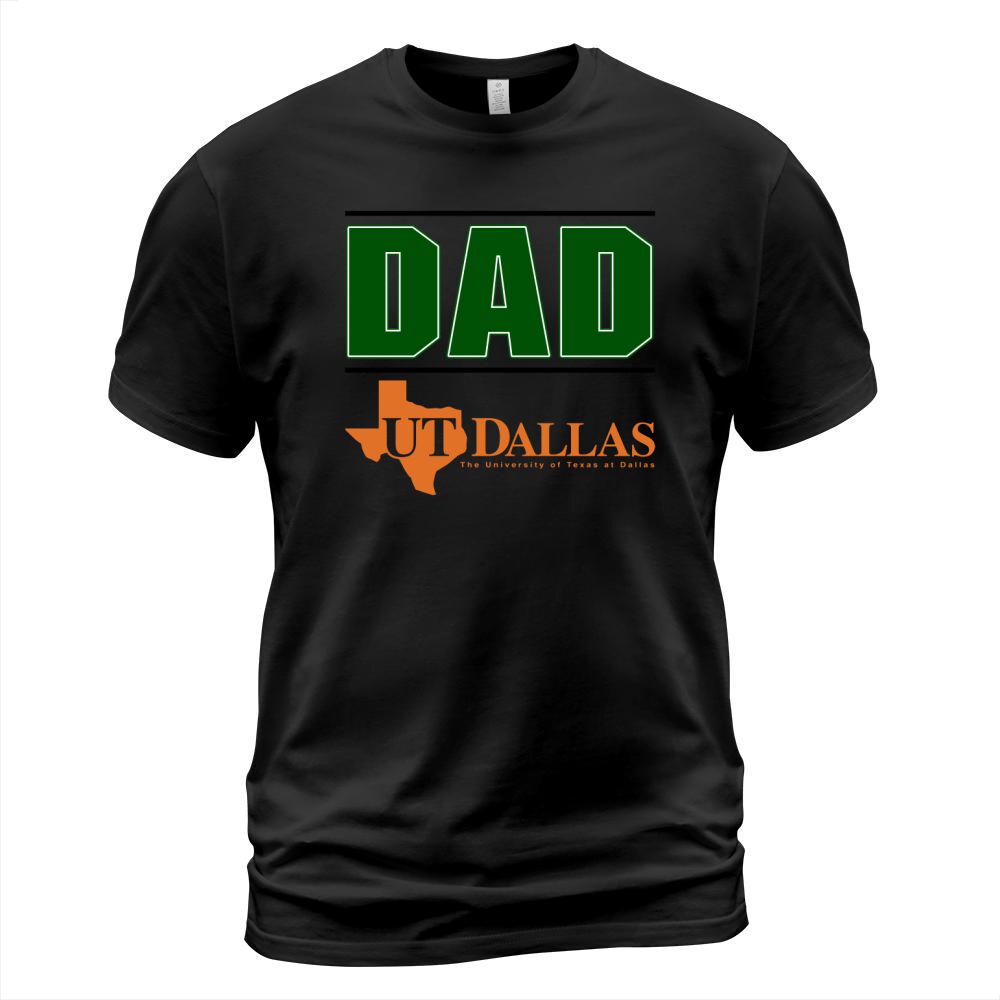 University Of Texas At Dallas Proud Dad Parents Day 2020 T-Shirt Unisex