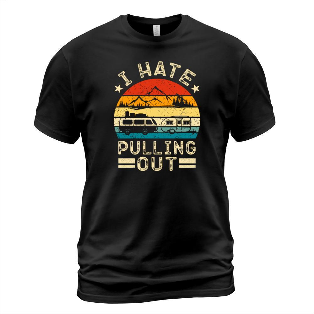 I Hate Pulling Out Funny Nature Vintage Mountain C T-Shirt Unisex