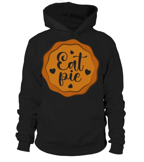 Eat pie Hoodie Unisex