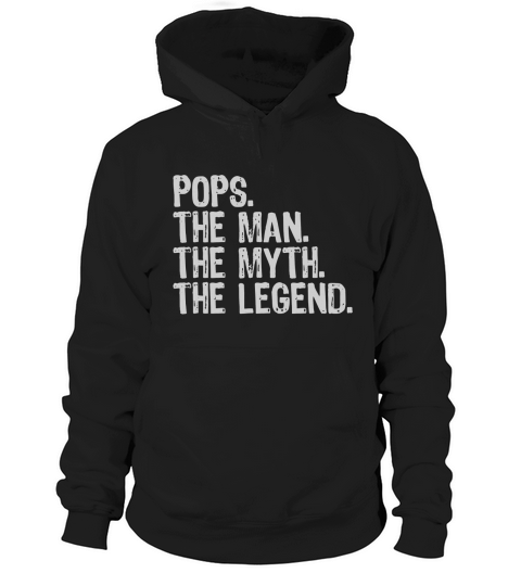 Mens Pops The Man The Myth The Legend Hoodie Unisex