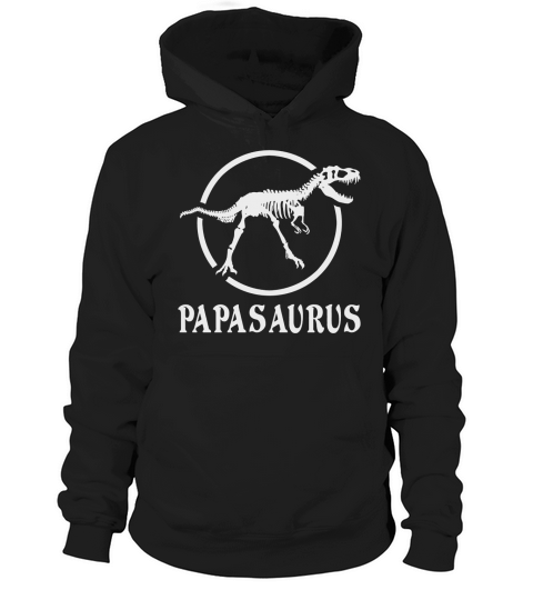 Papasaurus Dinosaur Skeleton Shirt Hoodie Unisex