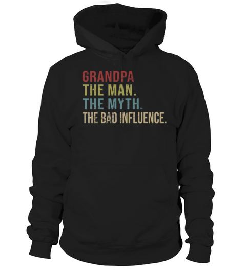 Vintage Grandpa The Man The Myth The Bad Influence Hoodie Unisex