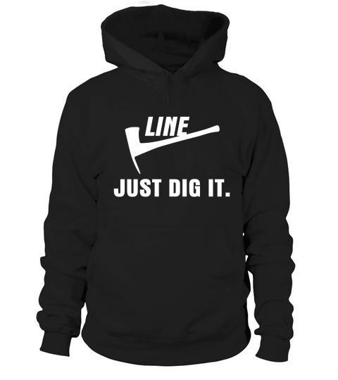 Wildland Firefighter Line Just Dig It Hoodie Unisex