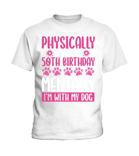 50th Birthday with my Dog Mom Dog Dad 50 Year Old Kids T-Shirt