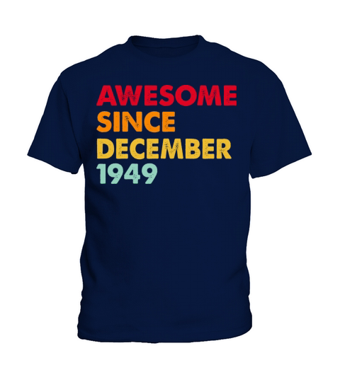 Awesome Since December1949 73rd Birthday Gifts Kids T-Shirt