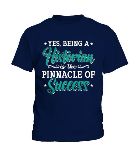 Historian Yes Being A Historian Student Historians Kids T-Shirt