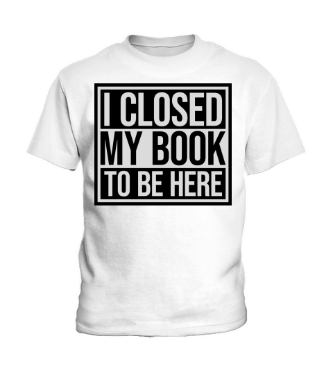 I closed my book Kids T-Shirt