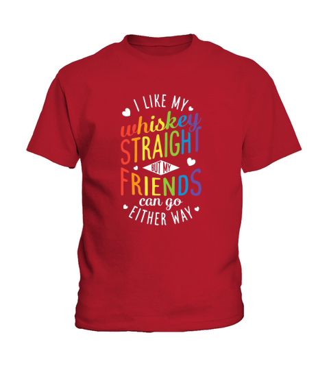 I Like My Whiskey Straight Lesbian Gay Pride Lgbt shirt Kids T-Shirt