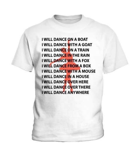 I Will Dance On A Boat I Will Dance With A Goat Kids T-Shirt