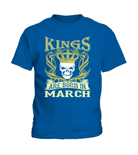 Kings Are Born In March Birth Month Tshirt T-Shirt Kids T-Shirt