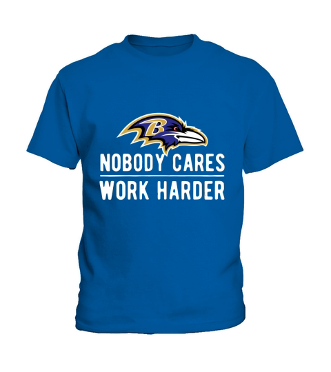 Nobody cares work harder Baltimore Raven shirt Kids T-Shirt
