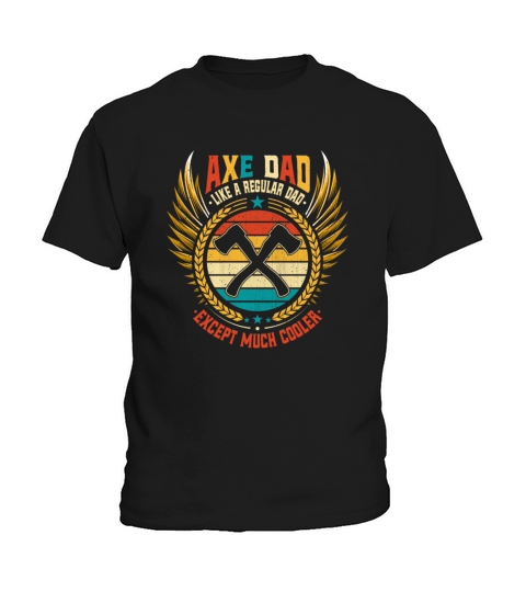 Retro Axe Dad - Like a Regular Dad Except Much Kids T-Shirt