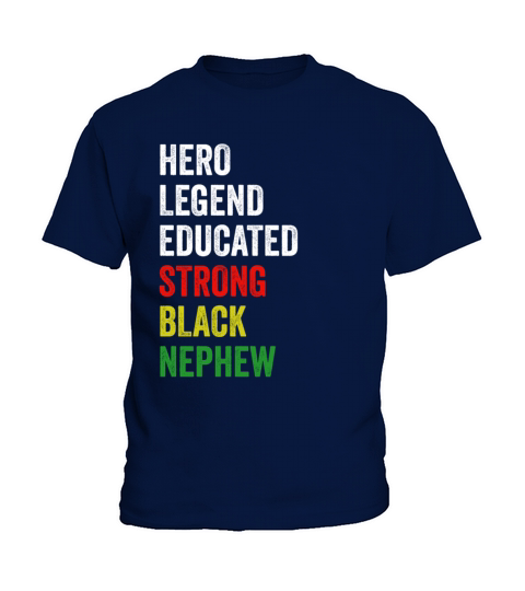 Strong Black Nephew Hero Legend Educated Proud Nep Kids T-Shirt