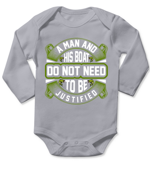 A man and his boat do not need to be justified Long Sleeve Baby One-Piece