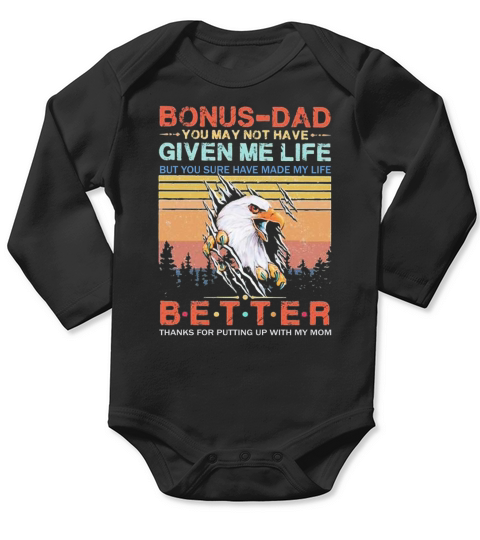 Eagle bonus-dad better thanks for putting up with my mom vintage Long Sleeve Baby One-Piece