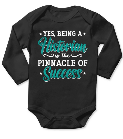Historian Yes Being A Historian Student Historians Long Sleeve Baby One-Piece